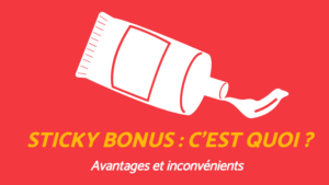 STICKY BONUS : C’EST QUOI ?