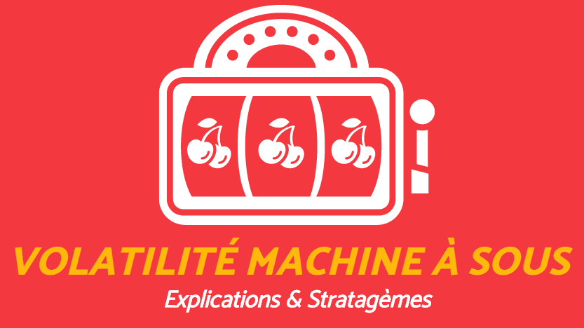VOLATILITÉ machine à sous : OPTIMISATION